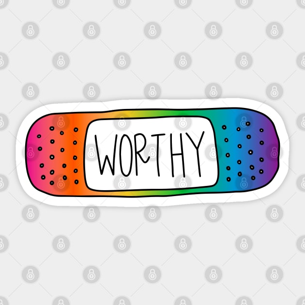 You Are Worthy Reminder - Rainbow Sticker by Nia Patterson Designs